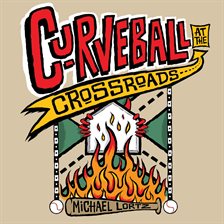Cover image for Curveball at the Crossroads
