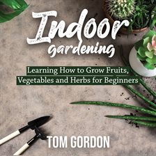 Imagen de portada para Indoor Gardening