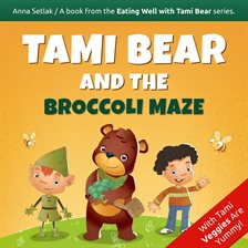 Cover image for Tami Bear and the Broccoli Maze