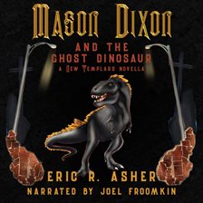 Cover image for Mason Dixon & the Ghost Dinosaur