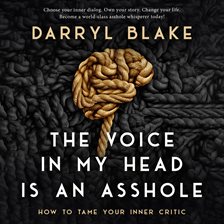 Cover image for The Voice in my Head is an Asshole