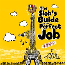 Imagen de portada para The Slob's Guide to the Perfect Job