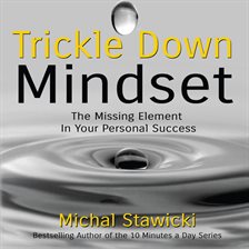 Cover image for Trickle Down Mindset