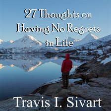 Imagen de portada para 27 Thoughts on Having No Regrets in Life