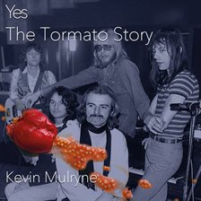 Cover image for Yes: The Tormato Story