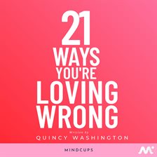 Imagen de portada para 21 Ways You're Loving Wrong