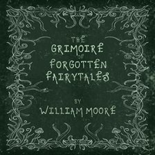 Imagen de portada para The Grimoire of Forgotten Fairytales