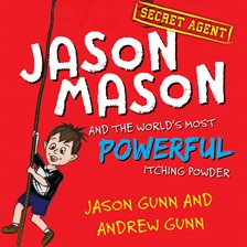 Imagen de portada para Jason Mason and the World's Most Powerful Itching Powder