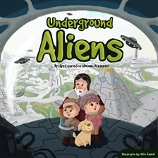 Imagen de portada para Underground Aliens: A Story of Hollow Earth