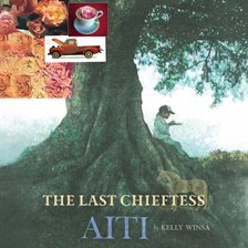 Cover image for Aiti the Last Chieftess