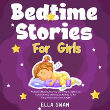 Cover image for Bedtime Stories for Girls: A Collection of Relaxing Sleep Fairy Tales to Help Your Children and Todd