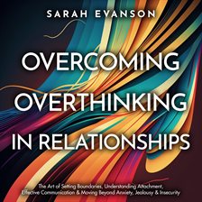 Cover image for Overcoming Overthinking in Relationships