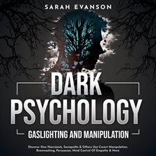 Cover image for Dark Psychology, Gaslighting and Manipulation