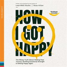 Cover image for How I Got Happy