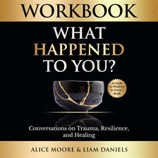Cover image for Workbook: What Happened to You?