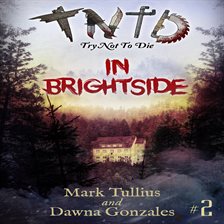 Cover image for Try Not to Die: In Brightside