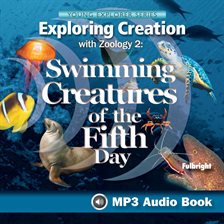 Cover image for Exploring Creation With Zoology 2: Swimming Creatures of the Fifth Day