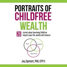 Cover image for Portraits of Childfree Wealth