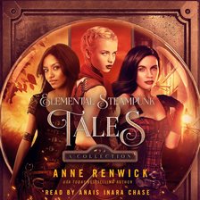 Cover image for Elemental Steampunk Tales: A Collection