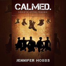 Cover image for Calmed. Growth After Trauma