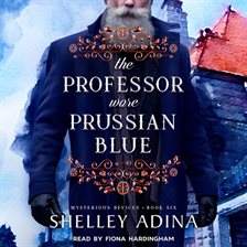 Cover image for The Professor Wore Prussian Blue