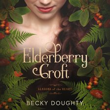 Imagen de portada para Elderberry Croft: Seasons of the Heart