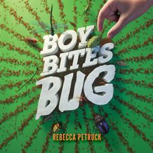 Cover image for Boy Bites Bug