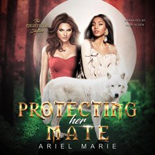 Imagen de portada para Protecting Her Mate