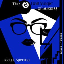 Cover image for The 8 Ball Magic of Suzie Q.