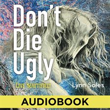 Cover image for Don't Die Ugly