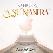 Cover image for Lo hice a "a Su manera"
