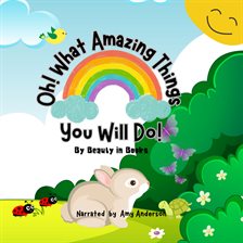 Cover image for Oh! What Amazing Things You Will Do!