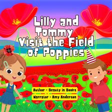 Cover image for Lilly and Tommy Visit the Field of Poppies