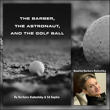 Imagen de portada para The Barber, the Astronaut, and the Golf Ball