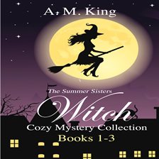 Cover image for The Summer Sisters Witch Cozy Mystery Collection