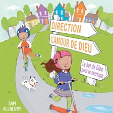 Direction l'amour de Dieu Direction l'amour de Dieu