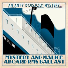 Cover image for Mystery and Malice Aboard RMS Ballast