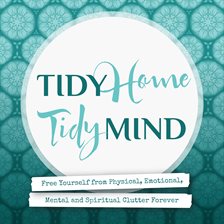 Cover image for Tidy Home, Tidy Mind