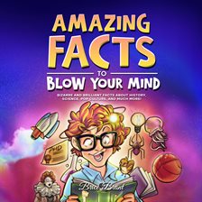 Cover image for Amazing Facts to Blow Your Mind