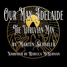 Cover image for Our Man Adelaide: The Vitruvian Man