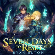 Seven Days to Reset Volume 3