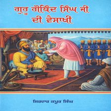 Guru Gobind Singh Ji Di Vaisakhi Guru Gobind Singh Ji Di Vaisakhi