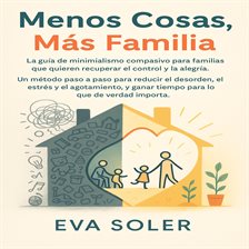Menos Cosas, Más Familia