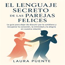 EL Lenguaje Secreto de las Parejas Felices EL Lenguaje Secreto de las Parejas Felices