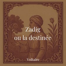 Zadig ou la destinée