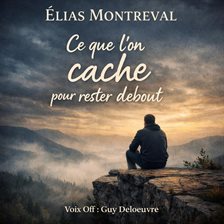 Ce que l'on cache pour rester debout