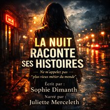 La Nuit Raconte Ses Histoires