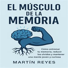 EL Músculo de la Memoria EL Músculo de la Memoria