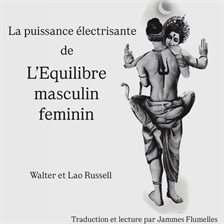 La puissance électrisante de L'Equilibre masculin feminin
