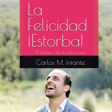 La Felicidad Estorba